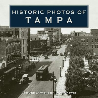 Cover image for Historic Photos of Tampa, isbn: 9781683369202