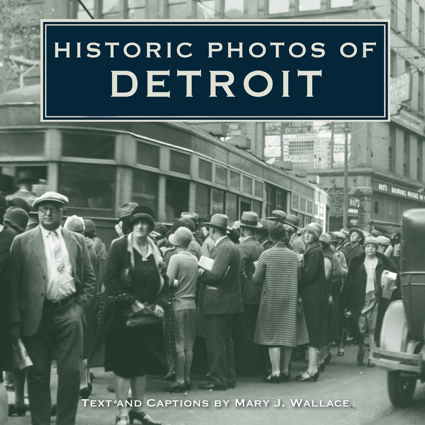 Book cover image for Historic Photos of Detroit ISBN: 9781683369295