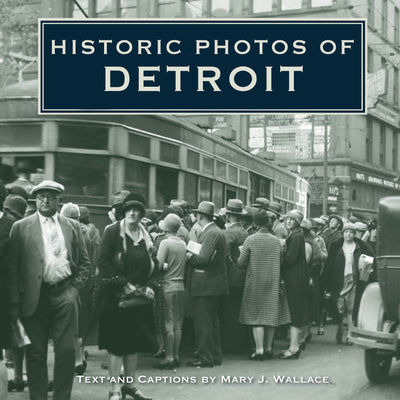Cover image for Historic Photos of Detroit, isbn: 9781683369295
