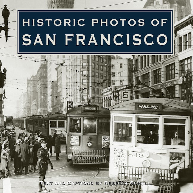 Book cover image for Historic Photos of San Francisco ISBN: 9781683369387