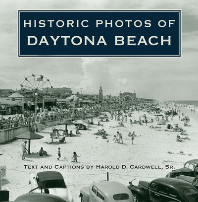 Cover image for Historic Photos of Daytona Beach, isbn: 9781683369417