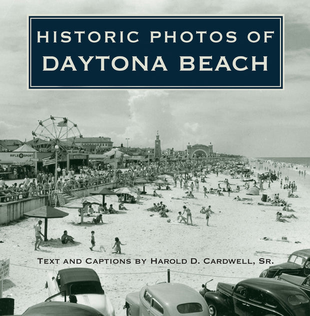Cover image for Historic Photos of Daytona Beach, isbn: 9781683369417