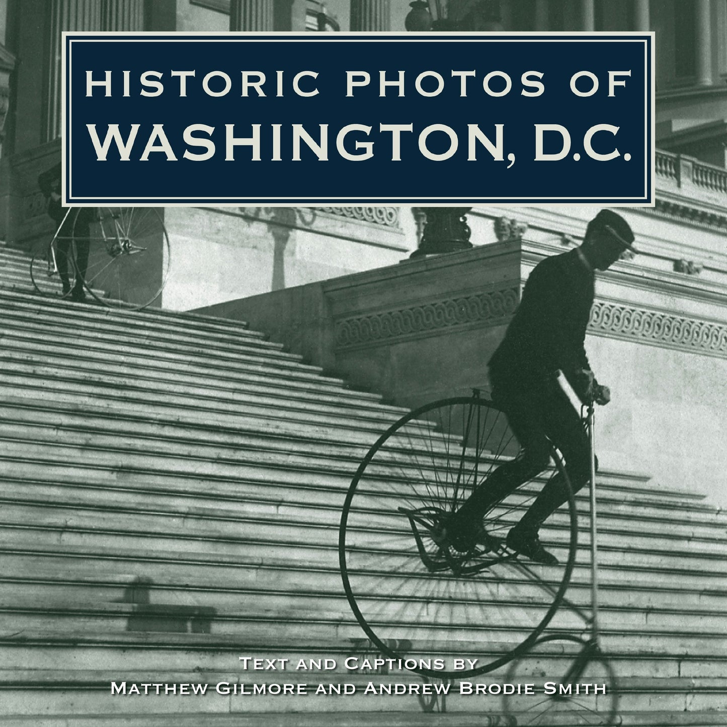 Book cover image for Historic Photos of Washington, D.C. ISBN: 9781683369431