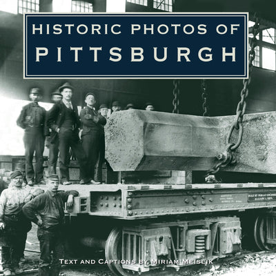 Cover image for Historic Photos of Pittsburgh, isbn: 9781683369448