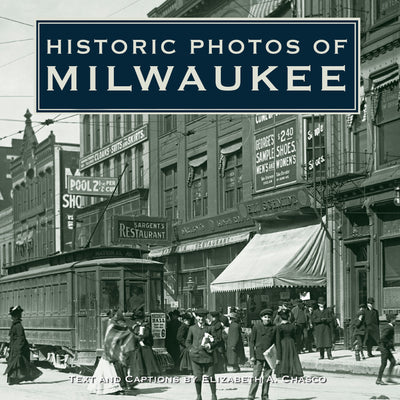 Cover image for Historic Photos of Milwaukee, isbn: 9781683369516