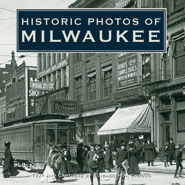 Cover image for Historic Photos of Milwaukee, isbn: 9781683369516
