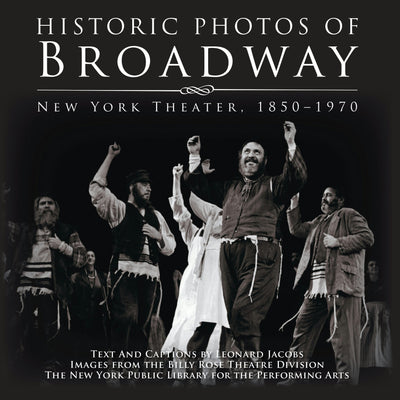 Cover image for Historic Photos of Broadway, isbn: 9781683369547