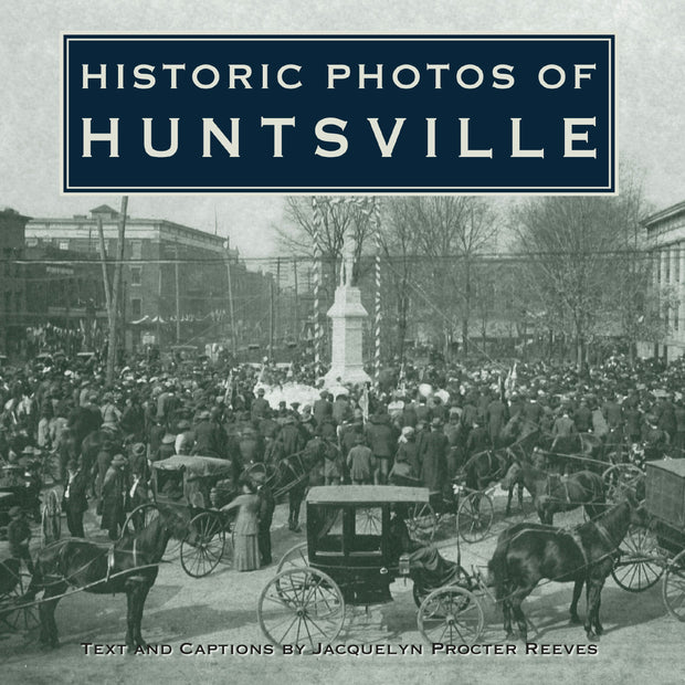 Cover image for Historic Photos of Huntsville, isbn: 9781683369592