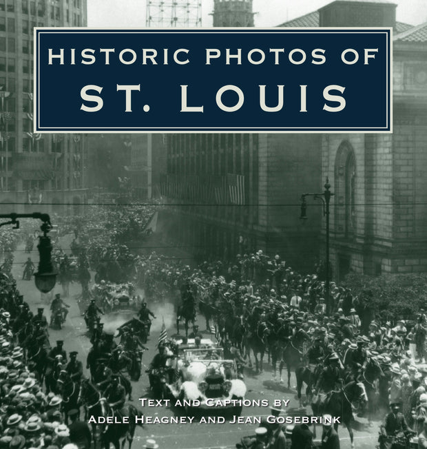 Cover image for Historic Photos of St. Louis, isbn: 9781683369684