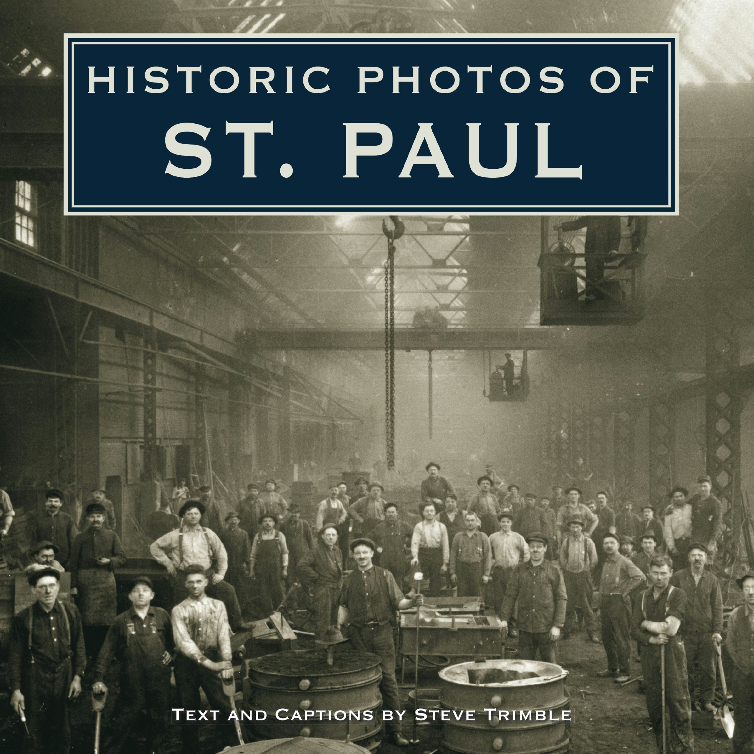 Book cover image for Historic Photos of St. Paul ISBN: 9781683369769