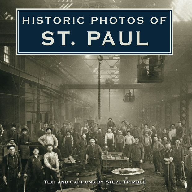 Cover image for Historic Photos of St. Paul, isbn: 9781683369769
