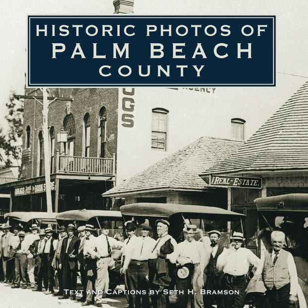 Cover image for Historic Photos of Palm Beach County, isbn: 9781683369837