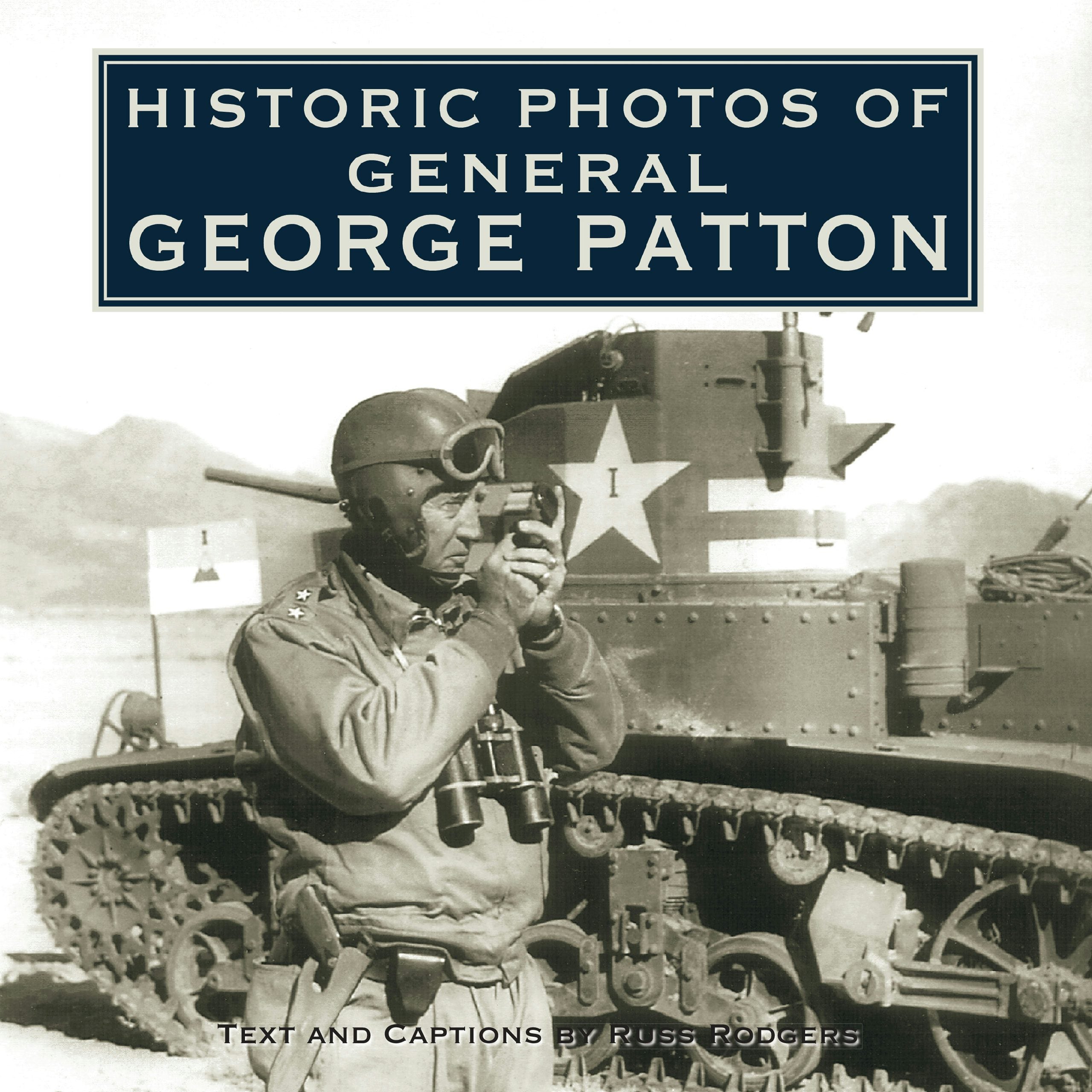 Book cover image for Historic Photos of General George Patton ISBN: 9781683369882