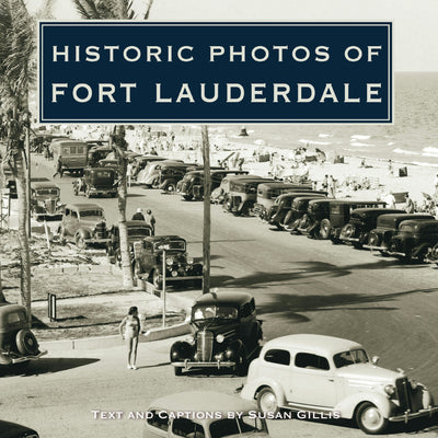 Cover image for Historic Photos of Fort Lauderdale, isbn: 9781683369905