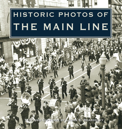 Cover image for Historic Photos of the Main Line, isbn: 9781683369967
