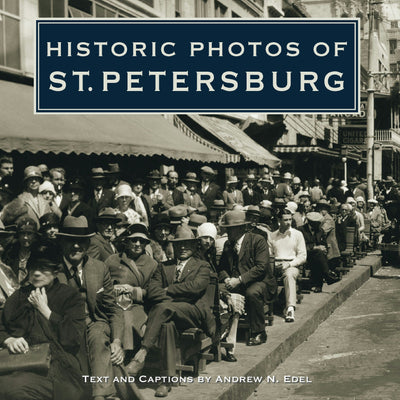 Cover image for Historic Photos of St. Petersburg, isbn: 9781683369998
