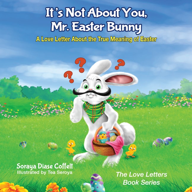 Book cover image for It's Not About You, Mr. Easter Bunny ISBN: 9781683500636