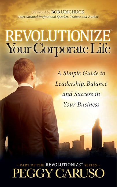 Book cover image for Revolutionize Your Corporate Life ISBN: 9781683501893