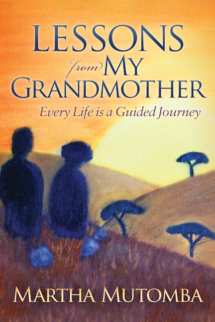 Book cover image for Lessons From My Grandmother: Every Life is a Guided Journey ISBN: 9781683504665