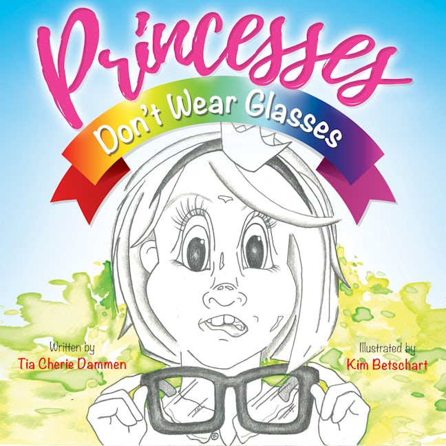 Book cover image for Princesses Don’t Wear Glasses ISBN: 9781683505068