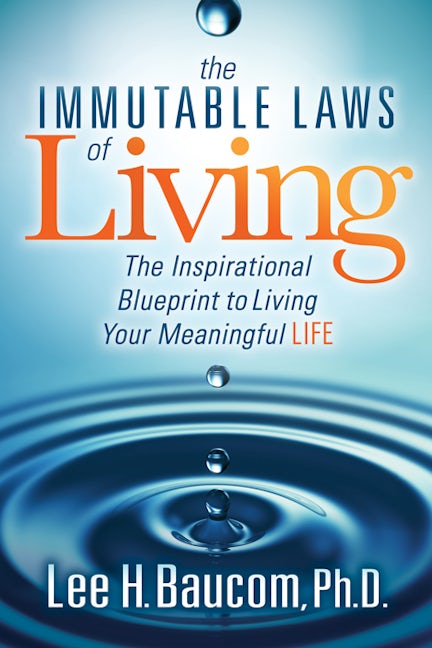 The Immutable Laws of Living