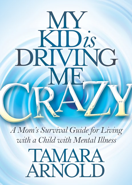 Book cover image for My Kid is Driving Me Crazy ISBN: 9781683506911
