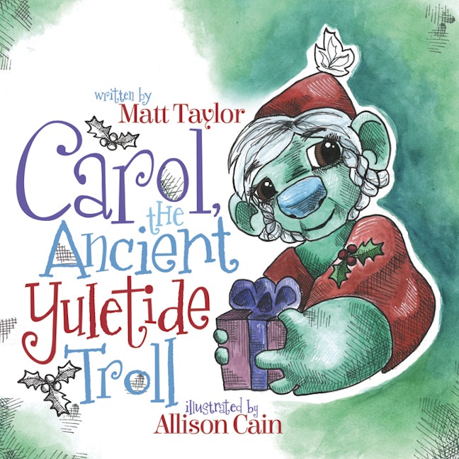 Book cover image for Carol, the Ancient Yuletide Troll ISBN: 9781683507338
