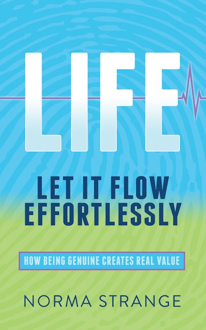 LIFE –Let It Flow Effortlessly