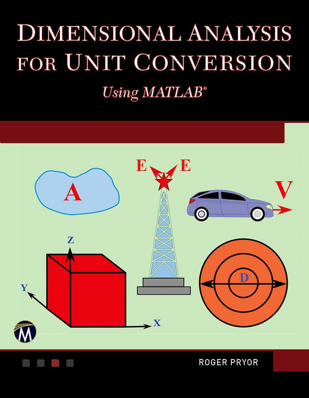 Cover image for Dimensional Analysis for Unit Conversions Using MATLAB, isbn: 9781683922421
