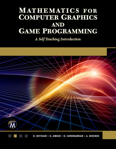Cover image for Mathematics for Computer Graphics and Game Programming, isbn: 9781683923565