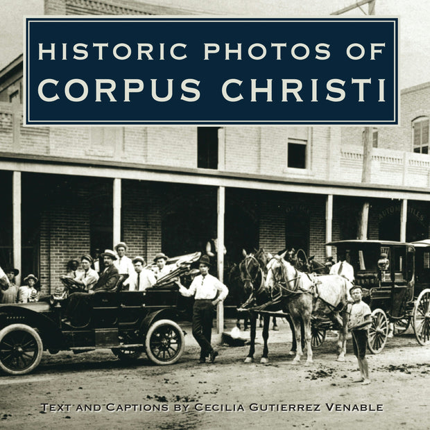 Cover image for Historic Photos of Corpus Christi, isbn: 9781684420049