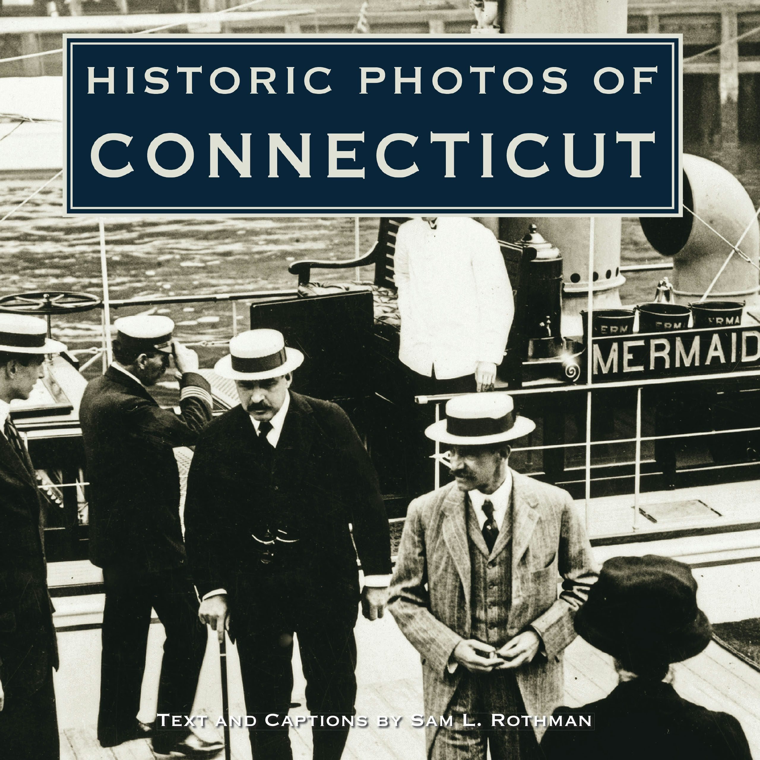 Book cover image for Historic Photos of Connecticut ISBN: 9781684420070