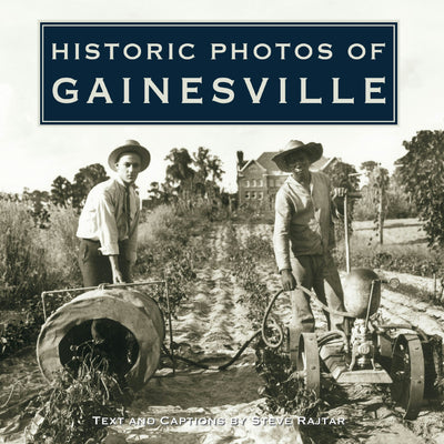 Cover image for Historic Photos of Gainesville, isbn: 9781684420094