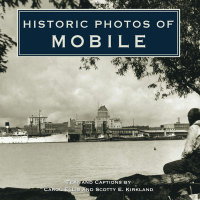 Cover image for Historic Photos of Mobile, isbn: 9781684420100