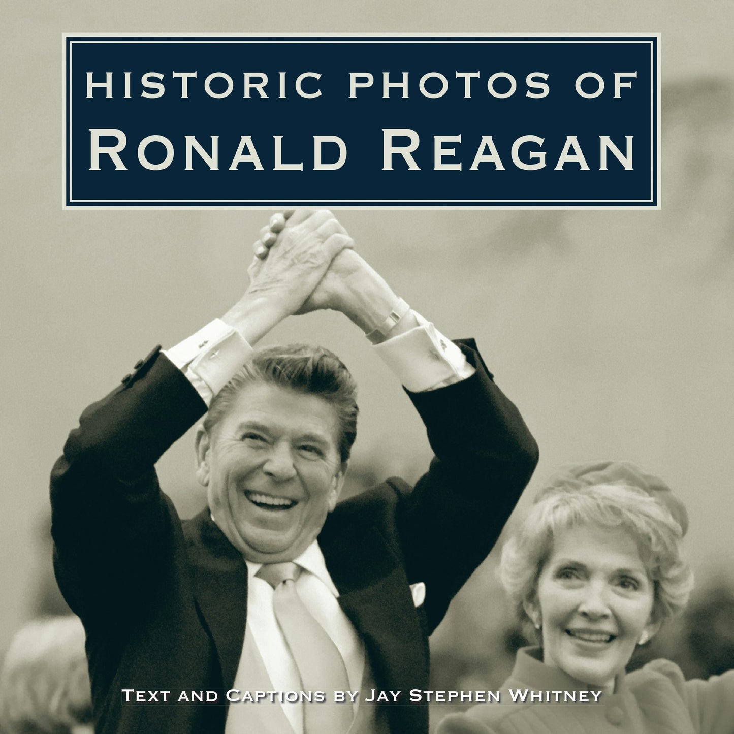 Book cover image for Historic Photos of Ronald Reagan ISBN: 9781684420124