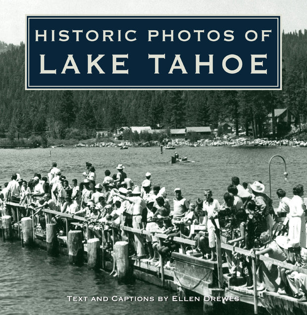 Cover image for Historic Photos of Lake Tahoe, isbn: 9781684420223