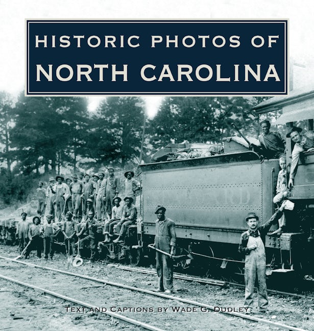 Book cover image for Historic Photos of North Carolina ISBN: 9781684420247