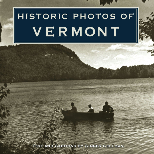 Cover image for Historic Photos of Vermont, isbn: 9781684420315