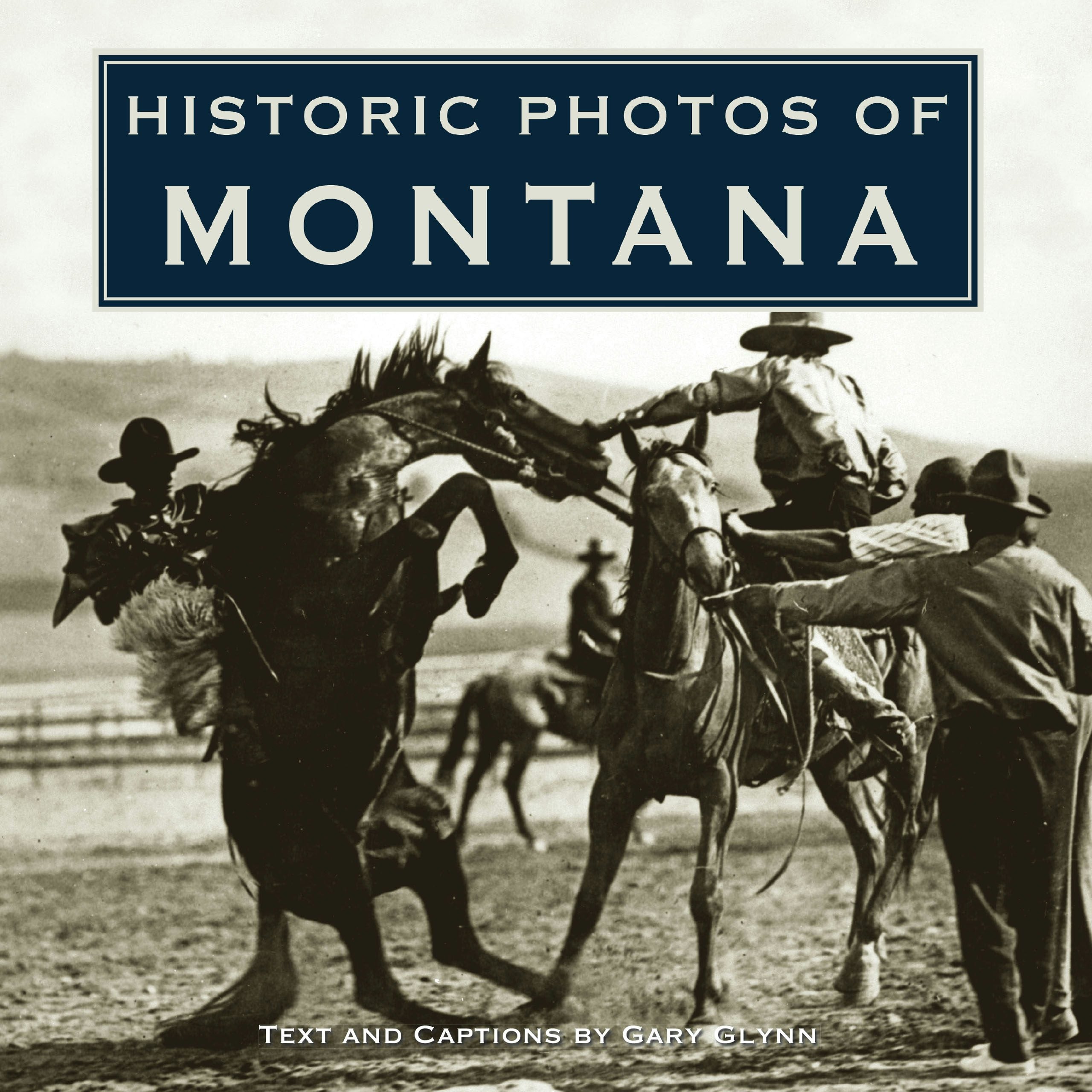 Book cover image for Historic Photos of Montana ISBN: 9781684420384