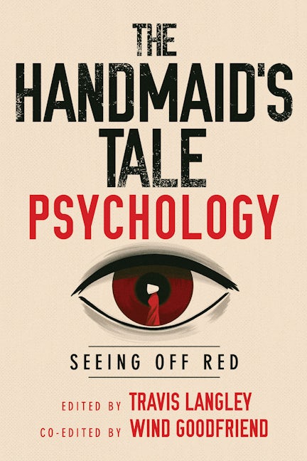 Book cover image for The Handmaid's Tale Psychology ISBN: 9781684420438