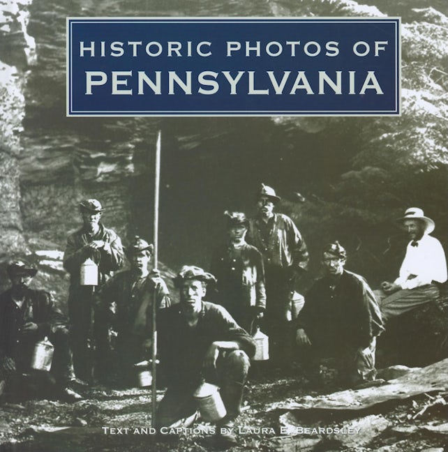 Book cover image for Historic Photos of Pennsylvania ISBN: 9781684420636