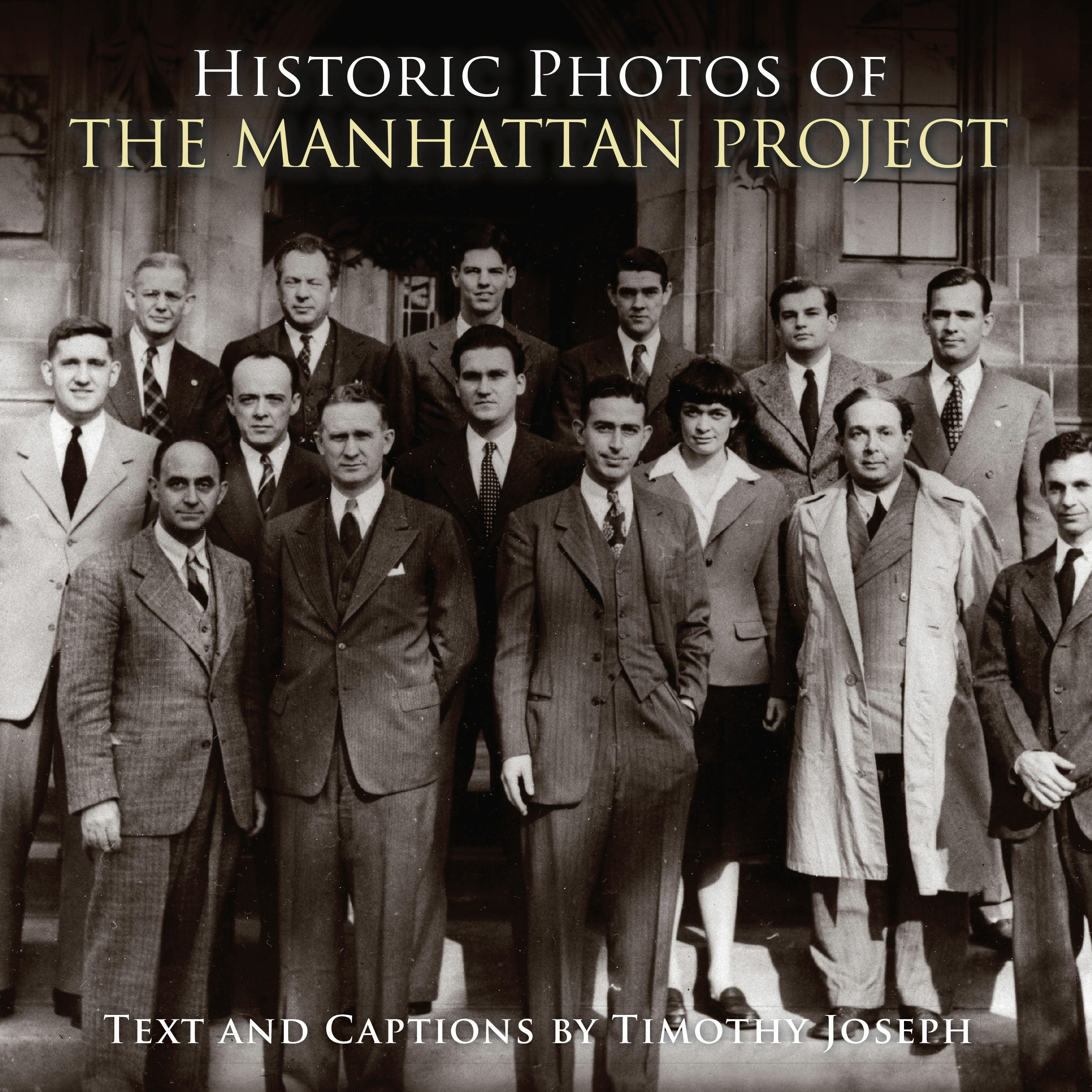 Book cover image for Historic Photos of the Manhattan Project ISBN: 9781684420742