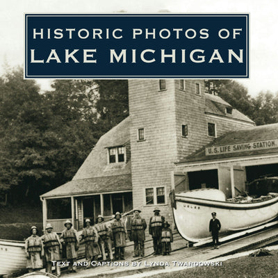 Cover image for Historic Photos of Lake Michigan, isbn: 9781684420872