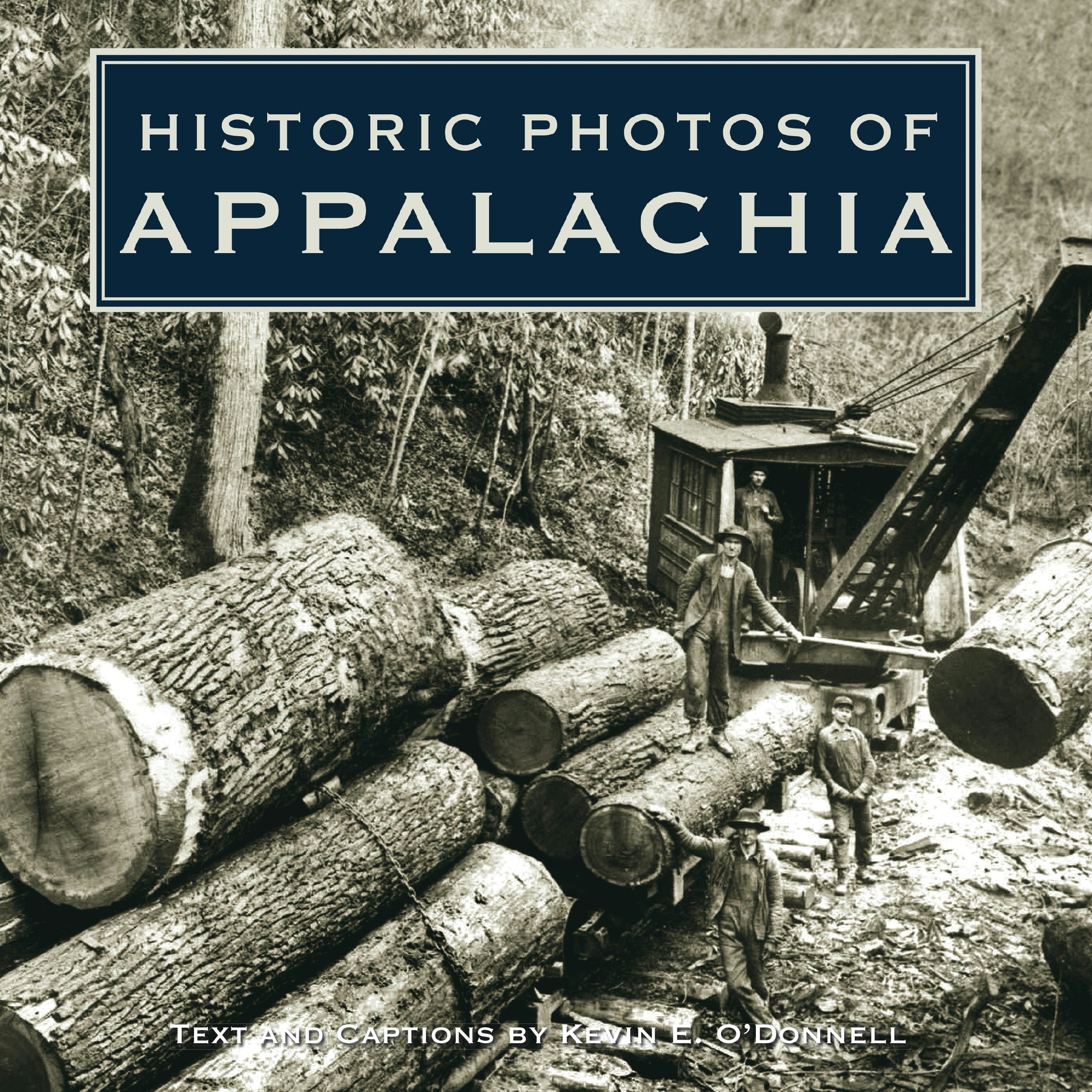 Book cover image for Historic Photos of Appalachia ISBN: 9781684420902