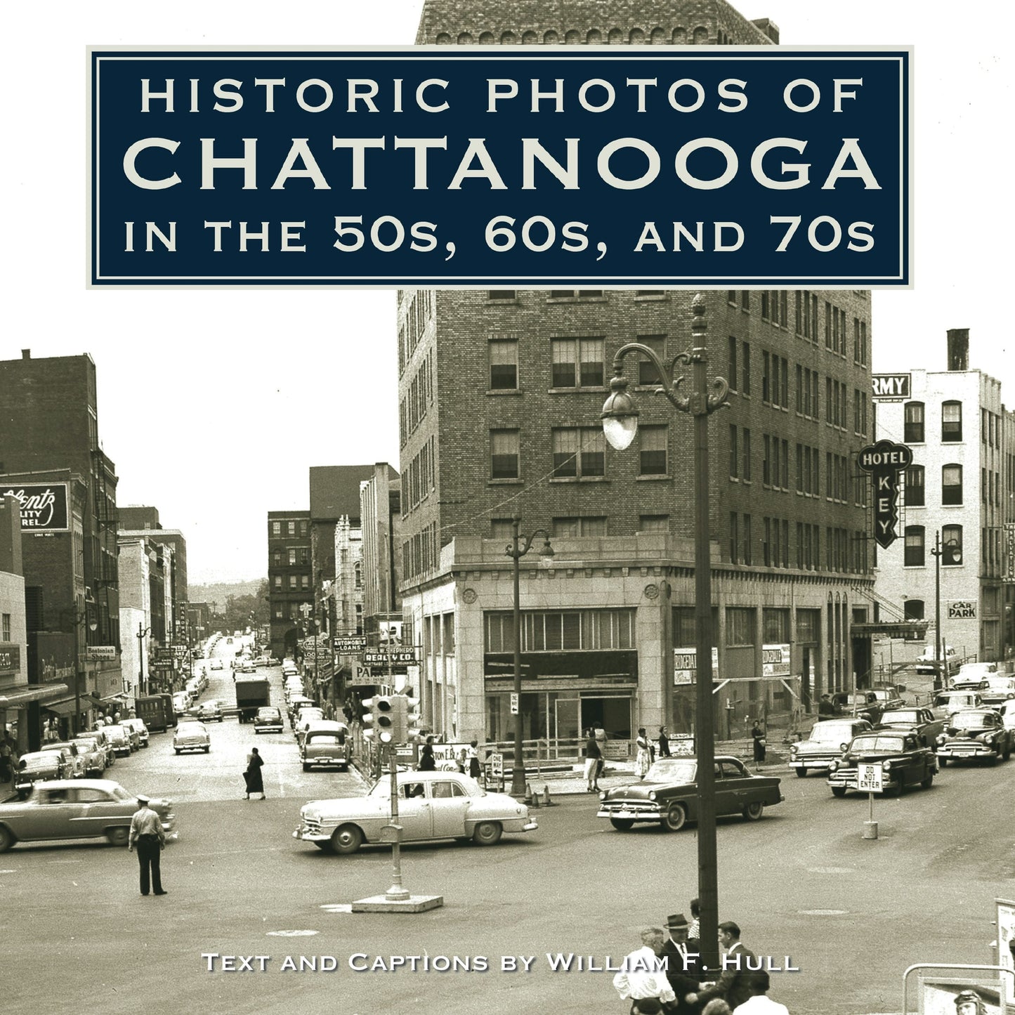 Book cover image for Historic Photos of Chattanooga in the 50s, 60s and 70s ISBN: 9781684421275
