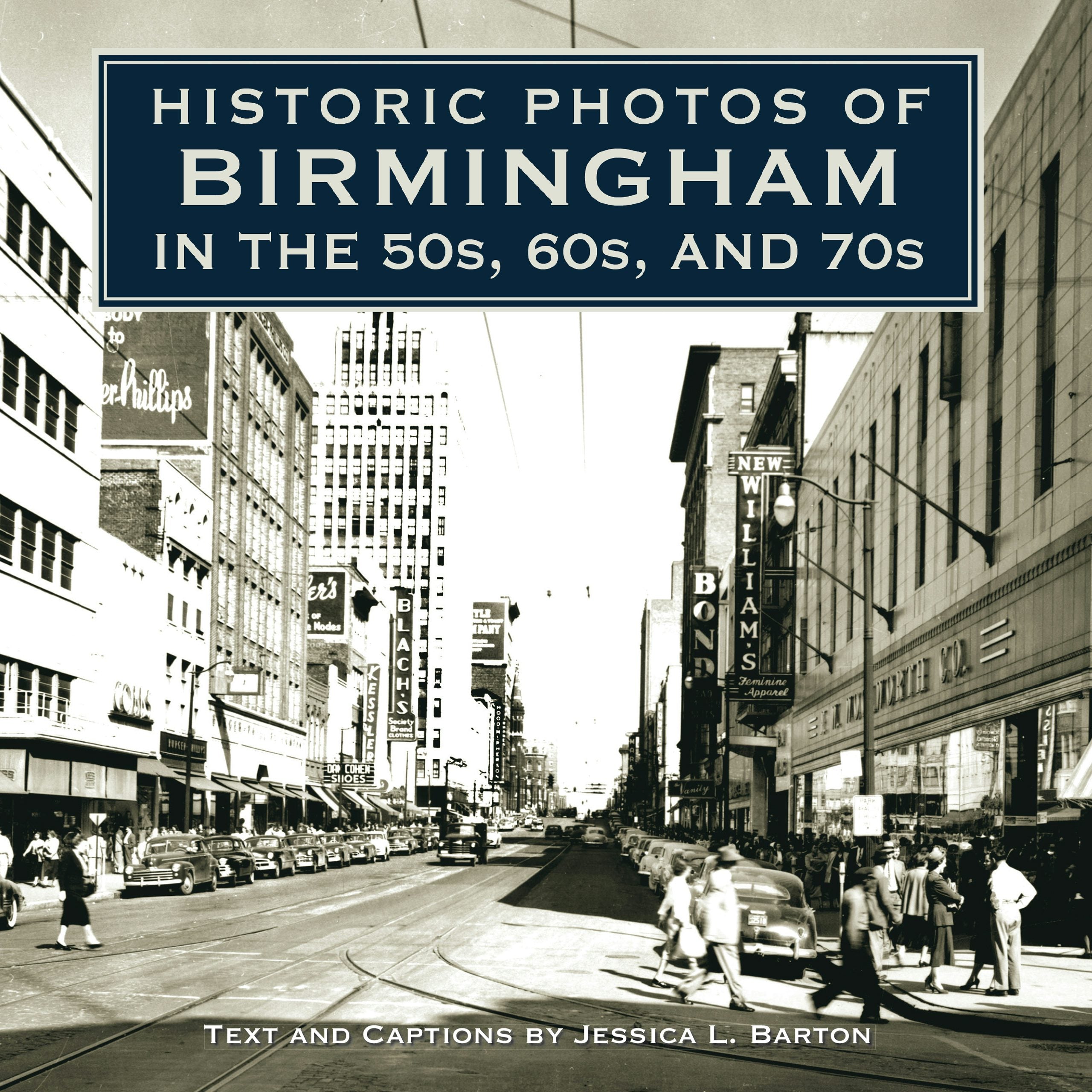Book cover image for Historic Photos of Birmingham in the 50s, 60s, and 70s ISBN: 9781684421299