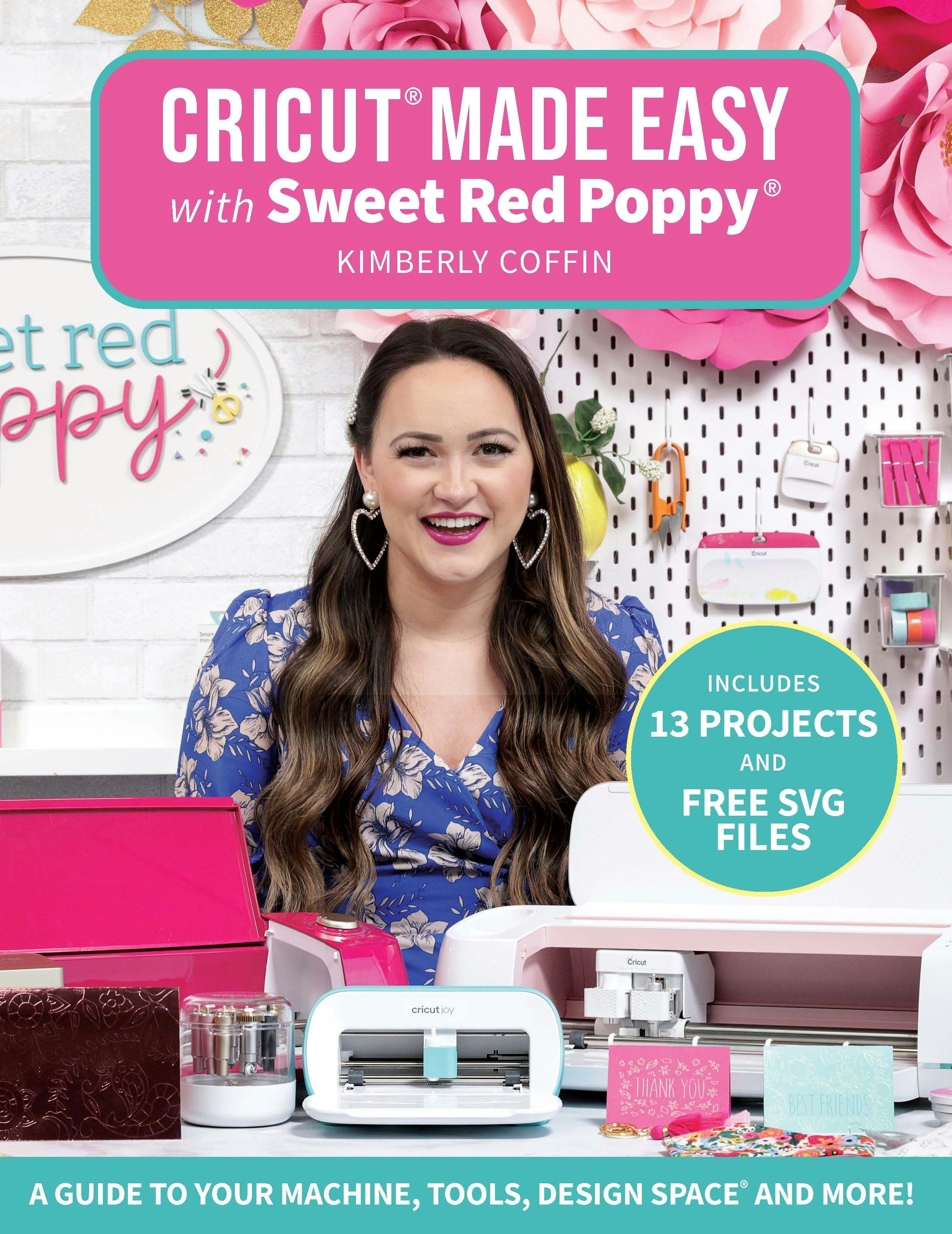 Book cover image for Cricut® Made Easy with Sweet Red Poppy® ISBN: 9781684620500