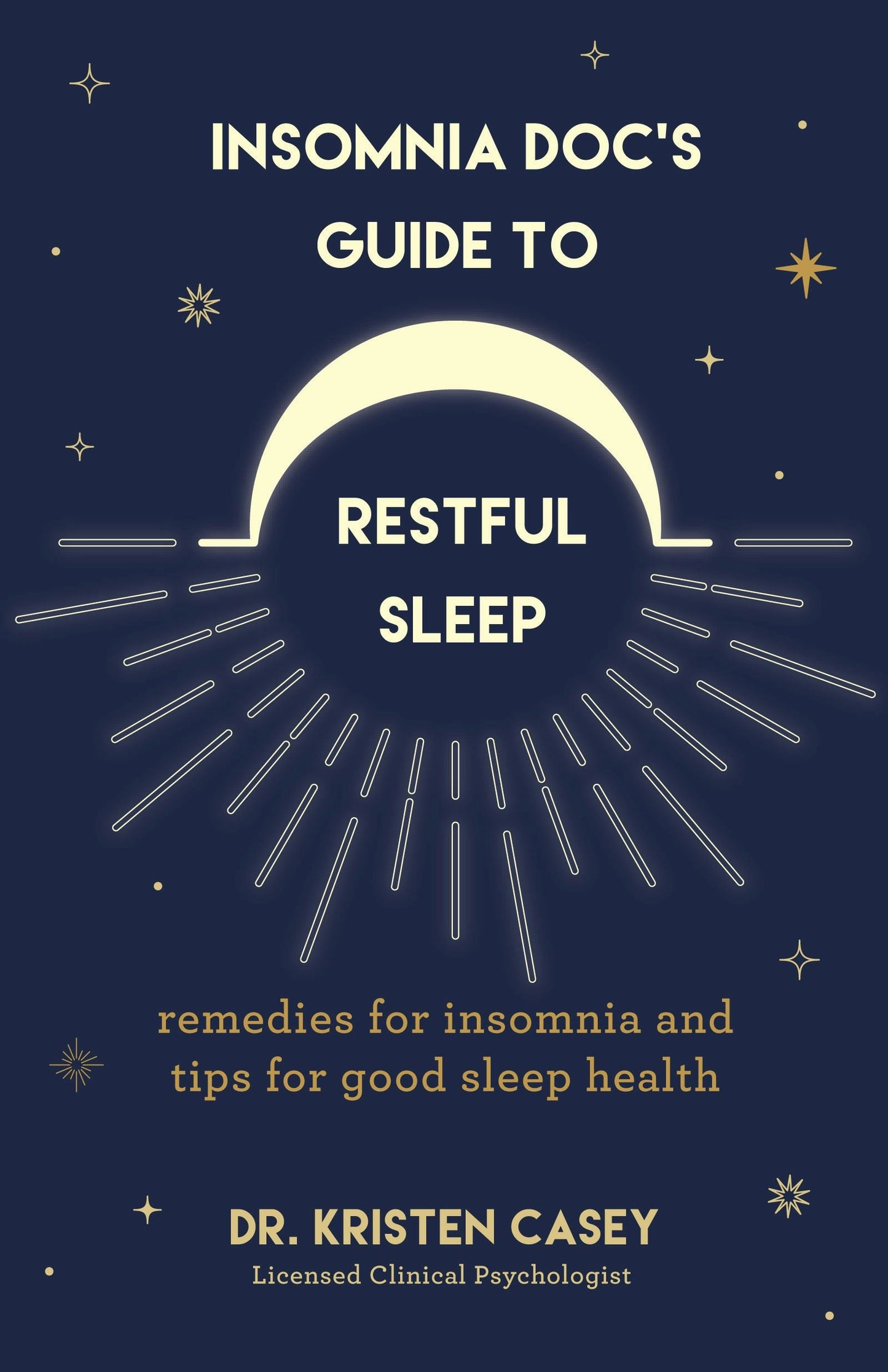 Book cover image for Insomnia Doc’s Guide to Restful Sleep ISBN: 9781684810666