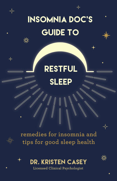 Cover image for Insomnia Doc’s Guide to Restful Sleep, isbn: 9781684810666