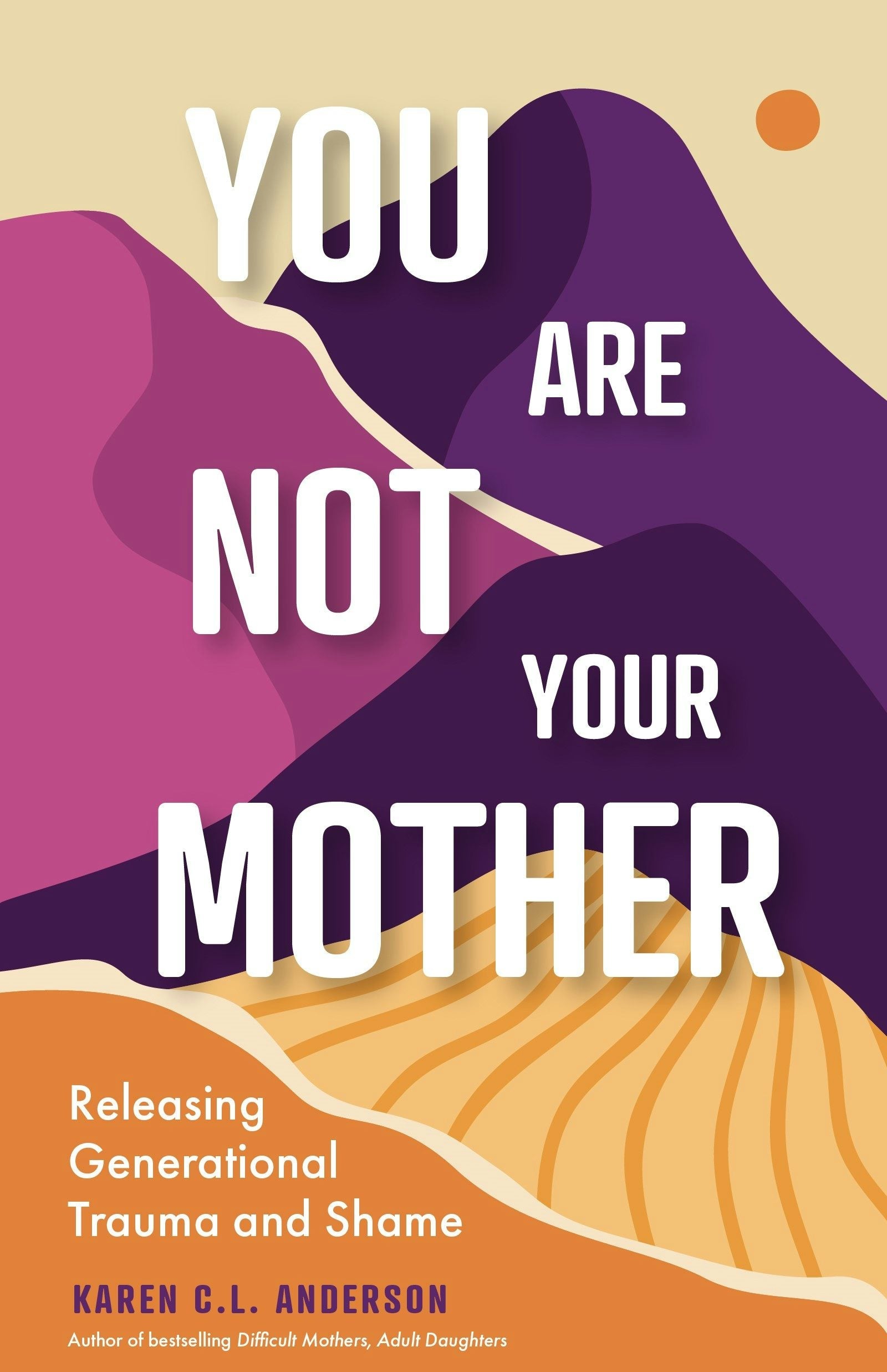 Book cover image for You Are Not Your Mother ISBN: 9781684812660